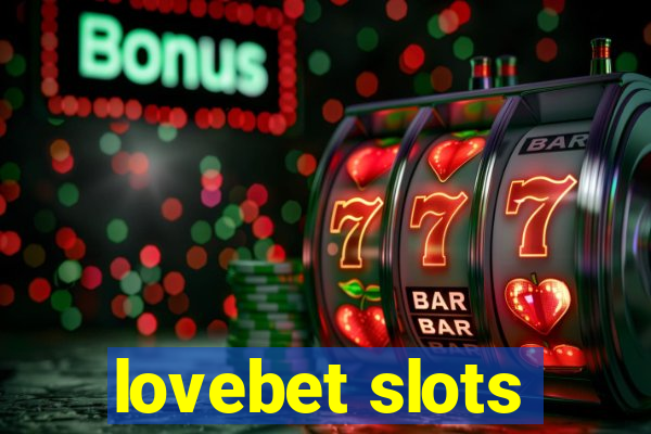 lovebet slots